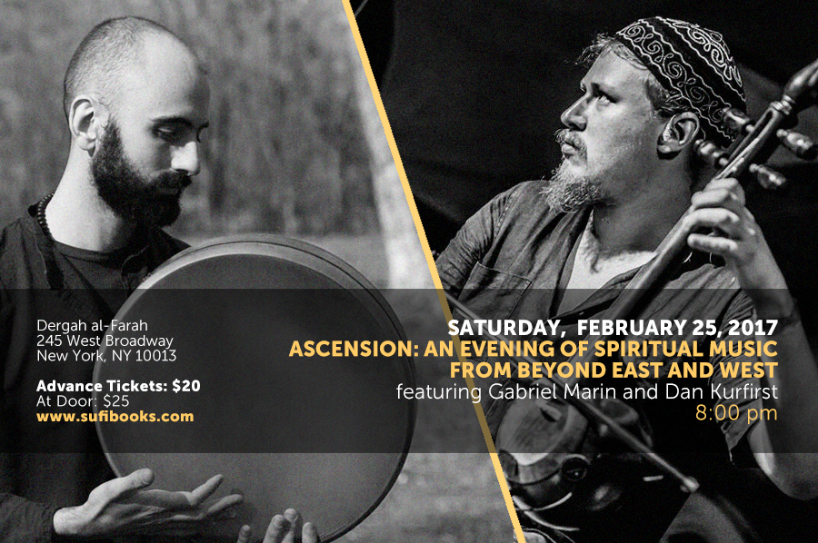 Saturday, February 25, 2017 | ASCENSION: An Evening of Spiritual Music from Beyond East and West – featuring Gabriel Marin and Dan Kurfirst | 8:00 PM