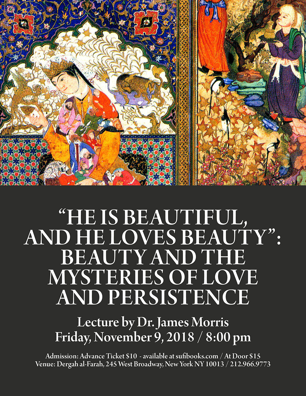 Friday, November 9, 2018 | “He is beautiful,  and He loves beauty”: Beauty and the  Mysteries of Love and Persistence |  Lecture by Dr. James Morris | 8:00 pm | Admission $15 – Tickets available at door