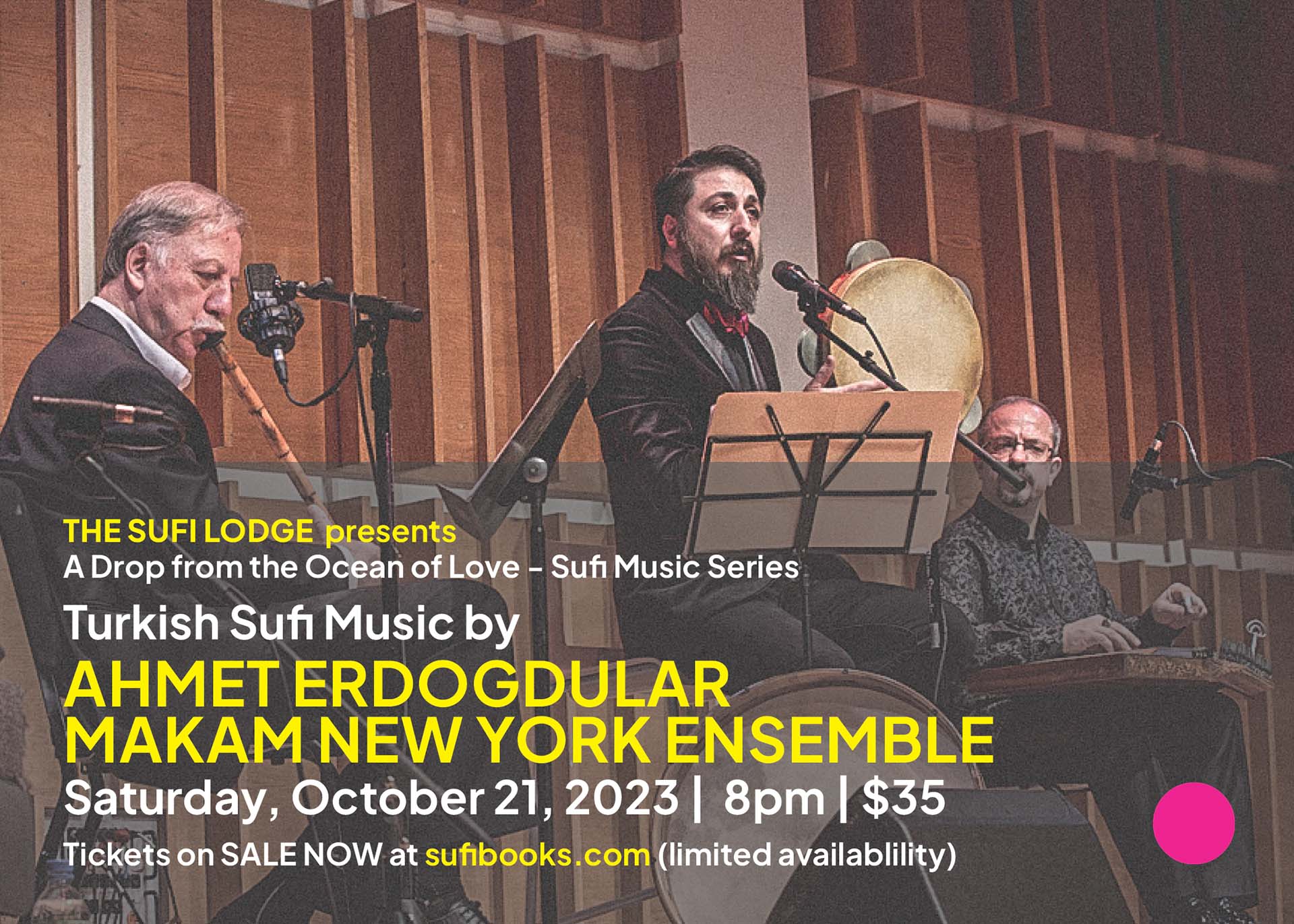 Saturday, October 21, 2023 | Turkish Sufi Music by Ahmet Erdogdular (Makam New York Ensemble) | 8 pm | $35
